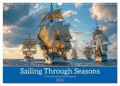 Sailing Through Seasons (Wall Calendar 2026 DIN A3 landscape), CALVENDO 12 Month Wall Calendar