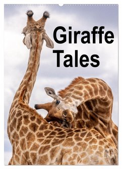 Giraffe Tales (Wall Calendar 2026 DIN A2 portrait), CALVENDO 12 Month Wall Calendar Giraffe Tales (Wall Calendar 2026 DIN A2 portrait), CALVENDO 12 Month Wall Calendar