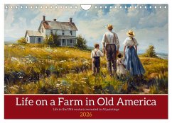 Cover Life on a Farm in Old America (Wall Calendar 2026 DIN A4 landscape), CALVENDO 12 Month Wall Calendar