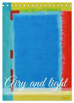 Airy and light color harmonies (Desk Calendar 2026 DIN A5 portrait), CALVENDO 12 Month DeskCalendar Airy and light color harmonies (Desk Calendar 2026 DIN A5 portrait), CALVENDO 12 Month DeskCalendar