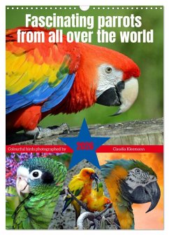 Cover Fascinating parrots from all over the world (Wall Calendar 2026 DIN A3 portrait), CALVENDO 12 Month Wall Calendar