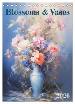 Blossoms & Vases (Desk Calendar 2026 DIN A5 portrait), CALVENDO 12 Month DeskCalendar