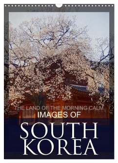 Cover IMAGES OF SOUTH KOREA, THE LAND OF THE MORNING CALM (Wall Calendar 2026 DIN A3 portrait), CALVENDO 12 Month Wall Calendar