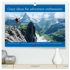 Crazy ideas for adventure enthusiasts (High Quality Premium Wall Calendar 2026 DIN A2 landscape),CALVENDO 12 Month Wall Calendar