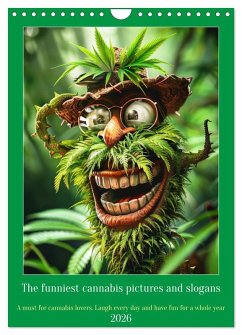 The funniest cannabis pictures and slogans (Wall Calendar 2026 DIN A4 portrait), CALVENDO 12 Month Wall Calendar