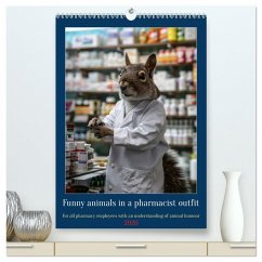 Funny animals in a pharmacist outfit (High Quality Premium Wall Calendar 2026 DIN A2 portrait),CALVENDO 12 Month Wall Calendar