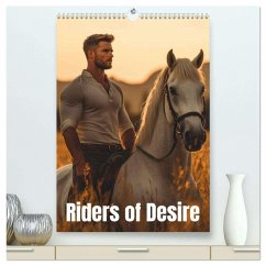 Riders of desire (High Quality Premium Wall Calendar 2026 DIN A2 portrait),CALVENDO 12 Month Wall Calendar Riders of desire (High Quality Premium Wall Calendar 2026 DIN A2 portrait),CALVENDO 12 Month Wall Calendar