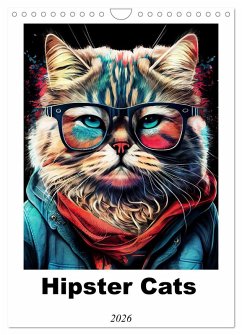 Hipster Cats (Wall Calendar 2026 DIN A4 portrait), CALVENDO 12 Month Wall Calendar