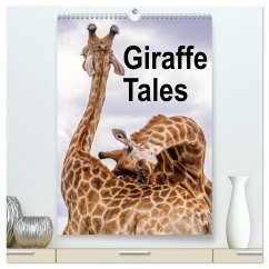 Giraffe Tales (High Quality Premium Wall Calendar 2026 DIN A2 portrait),CALVENDO 12 Month Wall Calendar Giraffe Tales (High Quality Premium Wall Calendar 2026 DIN A2 portrait),CALVENDO 12 Month Wall Calendar