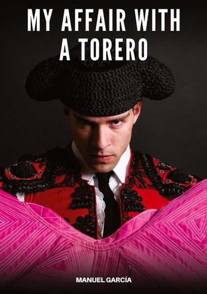 My Affair with a Torero My Affair with a Torero