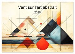 Vent sur l'art abstrait (Calendrier mural 2026 DIN A2 vertical), CALVENDO calendrier mensuel Vent sur l'art abstrait (Calendrier mural 2026 DIN A2 vertical), CALVENDO calendrier mensuel