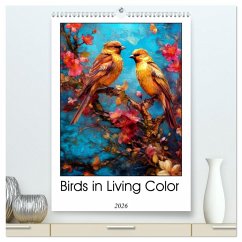Birds in Living Color (High Quality Premium Wall Calendar 2026 DIN A2 portrait),CALVENDO 12 Month Wall Calendar