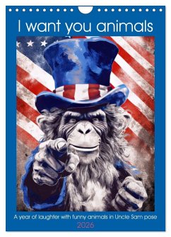 I want you animals (Wall Calendar 2026 DIN A4 portrait), CALVENDO 12 Month Wall Calendar I want you animals (Wall Calendar 2026 DIN A4 portrait), CALVENDO 12 Month Wall Calendar