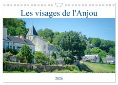 Les visages de l'Anjou (Calendrier mural 2026 DIN A4 vertical), CALVENDO calendrier mensuel