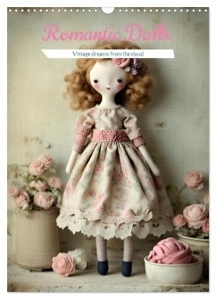 Romantic Dolls (Wall Calendar 2026 DIN A3 portrait), CALVENDO 12 Month Wall Calendar Romantic Dolls (Wall Calendar 2026 DIN A3 portrait), CALVENDO 12 Month Wall Calendar