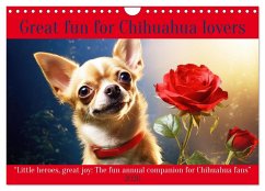 Great fun for Chihuahua lovers (Wall Calendar 2026 DIN A4 landscape), CALVENDO 12 Month Wall Calendar Great fun for Chihuahua lovers (Wall Calendar 2026 DIN A4 landscape), CALVENDO 12 Month Wall Calendar