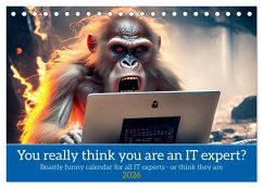 You really think you are an IT expert (Desk Calendar 2026 DIN A5 landscape), CALVENDO 12 Month DeskCalendar You really think you are an IT expert (Desk Calendar 2026 DIN A5 landscape), CALVENDO 12 Month DeskCalendar