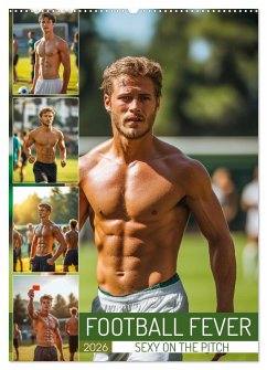 Football Fever - Sexy on the Pitch (Wall Calendar 2026 DIN A2 portrait), CALVENDO 12 Month Wall Calendar