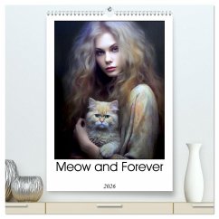 Meow and Forever (High Quality Premium Wall Calendar 2026 DIN A2 portrait),CALVENDO 12 Month Wall Calendar Meow and Forever (High Quality Premium Wall Calendar 2026 DIN A2 portrait),CALVENDO 12 Month Wall Calendar