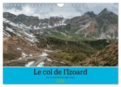 Le col de l'Izoard sur la route des Grandes Alpes (Calendrier mural 2026 DIN A4 vertical), CALVENDO calendrier mensuel