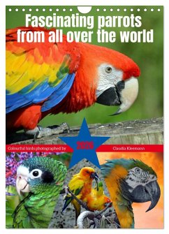 Cover Fascinating parrots from all over the world (Wall Calendar 2026 DIN A4 portrait), CALVENDO 12 Month Wall Calendar