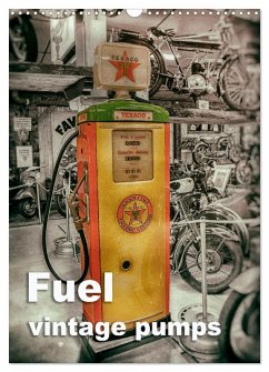 Fuel vintage pumps (Wall Calendar 2026 DIN A3 portrait), CALVENDO 12 Month Wall Calendar
