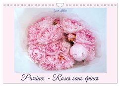Pivoines - Roses sans épines (Calendrier mural 2026 DIN A4 vertical), CALVENDO calendrier mensuel