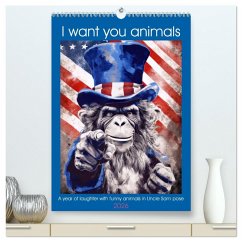 I want you animals (High Quality Premium Wall Calendar 2026 DIN A2 portrait),CALVENDO 12 Month Wall Calendar