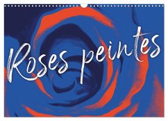 Cover Roses peintes (Calendrier mural 2026 DIN A3 vertical), CALVENDO calendrier mensuel