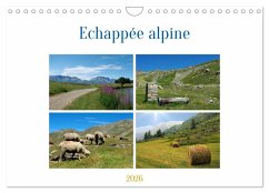 Cover Echappée alpine (Calendrier mural 2026 DIN A4 vertical), CALVENDO calendrier mensuel