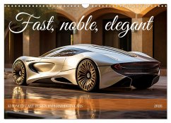 Fast, noble, elegant (Wall Calendar 2026 DIN A3 landscape), CALVENDO 12 Month Wall Calendar Fast, noble, elegant (Wall Calendar 2026 DIN A3 landscape), CALVENDO 12 Month Wall Calendar
