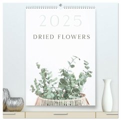 Dried Flowers (High Quality Premium Wall Calendar 2026 DIN A2 portrait),CALVENDO 12 Month Wall Calendar
