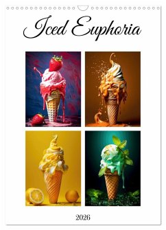 Iced Euphoria (Wall Calendar 2026 DIN A3 portrait), CALVENDO 12 Month Wall Calendar Iced Euphoria (Wall Calendar 2026 DIN A3 portrait), CALVENDO 12 Month Wall Calendar