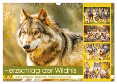 Herzschlag der Wildnis. Wölfe zwischen Legende, Freiheit und Anmut (Wandkalender 2026 DIN A3 quer), CALVENDO Monatskalender