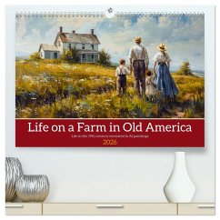 Cover Life on a Farm in Old America (High Quality Premium Wall Calendar 2026 DIN A2 landscape),CALVENDO 12 Month Wall Calendar