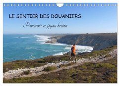 LE SENTIER DES DOUANIERS. Parcourir ce joyau breton. (Calendrier mural 2026 DIN A4 vertical), CALVENDO calendrier mensuel