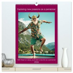 Exploring new passions as a pensioner (High Quality Premium Wall Calendar 2026 DIN A2 portrait),CALVENDO 12 Month Wall Calendar Exploring new passions as a pensioner (High Quality Premium Wall Calendar 2026 DIN A2 portrait),CALVENDO 12 Month Wall Calendar