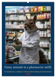 Funny animals in a pharmacist outfit (Wall Calendar 2026 DIN A2 portrait), CALVENDO 12 Month Wall Calendar Funny animals in a pharmacist outfit (Wall Calendar 2026 DIN A2 portrait), CALVENDO 12 Month Wall Calendar