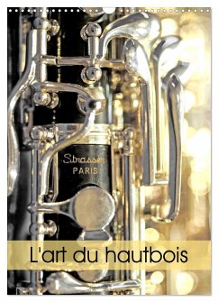L'art du hautbois (Calendrier mural 2026 DIN A3 horizontal), CALVENDO calendrier mensuel L'art du hautbois (Calendrier mural 2026 DIN A3 horizontal), CALVENDO calendrier mensuel
