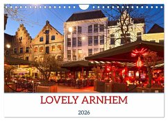 LOVELY ARNHEM (Wall Calendar 2026 DIN A4 landscape), CALVENDO 12 Month Wall Calendar LOVELY ARNHEM (Wall Calendar 2026 DIN A4 landscape), CALVENDO 12 Month Wall Calendar