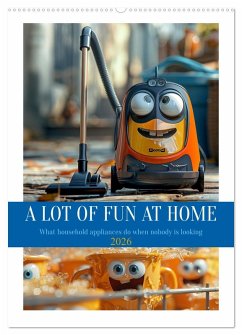 A Lot of Fun at home (Wall Calendar 2026 DIN A2 portrait), CALVENDO 12 Month Wall Calendar A Lot of Fun at home (Wall Calendar 2026 DIN A2 portrait), CALVENDO 12 Month Wall Calendar