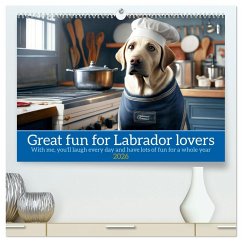 Great fun for Labrador lovers (High Quality Premium Wall Calendar 2026 DIN A2 landscape),CALVENDO 12 Month Wall Calendar Great fun for Labrador lovers (High Quality Premium Wall Calendar 2026 DIN A2 landscape),CALVENDO 12 Month Wall Calendar