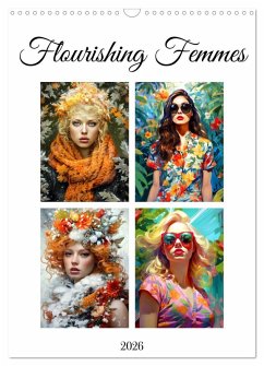 Flourishing Femmes (Wall Calendar 2026 DIN A3 portrait), CALVENDO 12 Month Wall Calendar