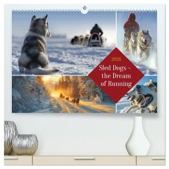 Sled Dogs - the Dream of Running (High Quality Premium Wall Calendar 2026 DIN A2 landscape),CALVENDO 12 Month Wall Calendar