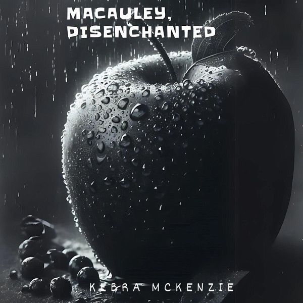 Macauley Disenchanted (eBook, ePUB) Macauley Disenchanted (eBook, ePUB)