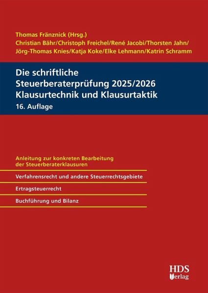 Die schriftliche Steuerberaterprüfung 2025/2026 Klausurtechnik und Klausurtaktik (eBook, PDF)