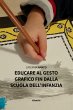 Educare al gesto grafico fin dalla... - Bild 1