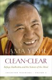 Clean-Clear: Refuge, Bodhicitta and the Nature of the Mind (Collected Teachings, #2) (eBook, ePUB) Clean-Clear: Refuge, Bodhicitta and the Nature of the Mind (Collected Teachings, #2) (eBook, ePUB)