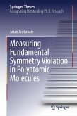 Measuring Fundamental Symmetry Violation in Polyatomic Molecules (eBook, PDF)