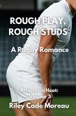 Rough Play, Rough Studs: A Rugby Romance (Athletes in Heat, #3) (eBook, ePUB)